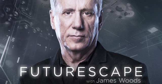 Futurescape with James Woods