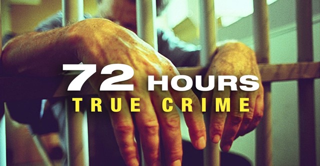 72 Horas: True Crime