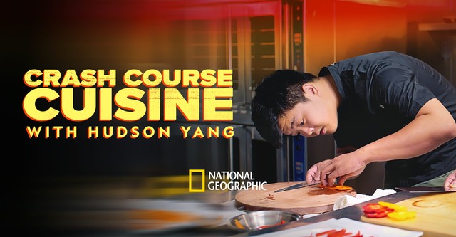 Crash Course Cuisine with Hudson Yang