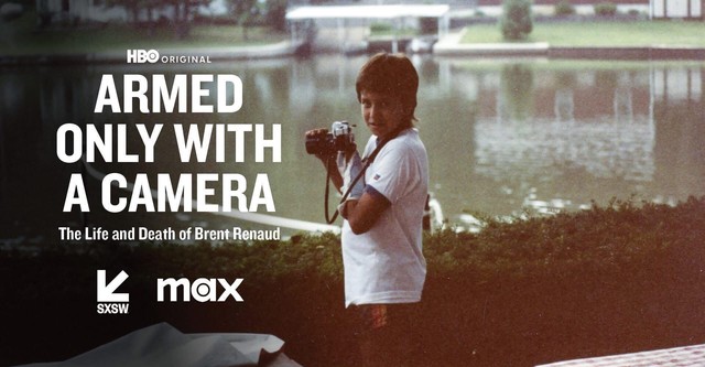 Armed Only with a Camera: The Life and Death of Brent Renaud