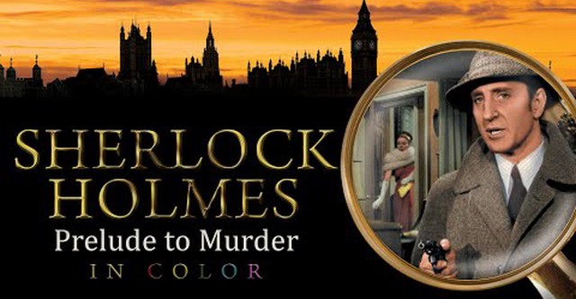 Sherlock Holmes: Prelude to Murder in Color