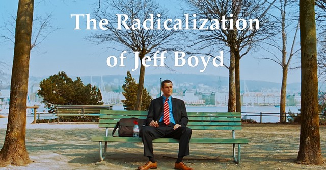 The Radicalization of Jeff Boyd