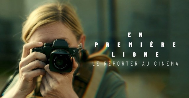 En première ligne, le reporter au cinéma