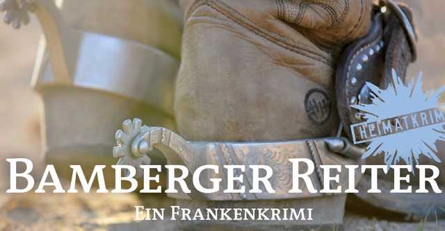 Bamberger Reiter. Ein Frankenkrimi