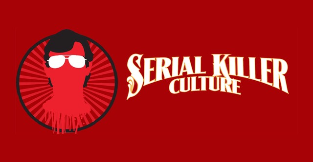 Serial Killer Culture