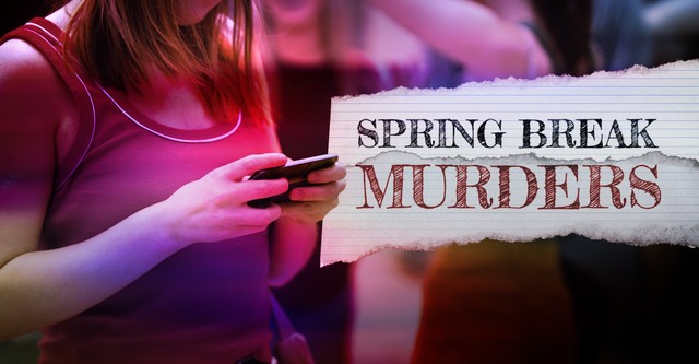 Spring Break Murders