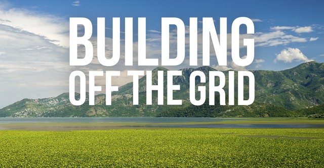 Building Off the Grid