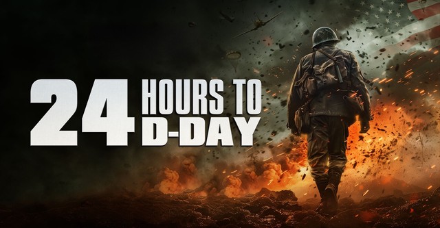 24 Hours to D-Day: Schlacht der Entscheidung