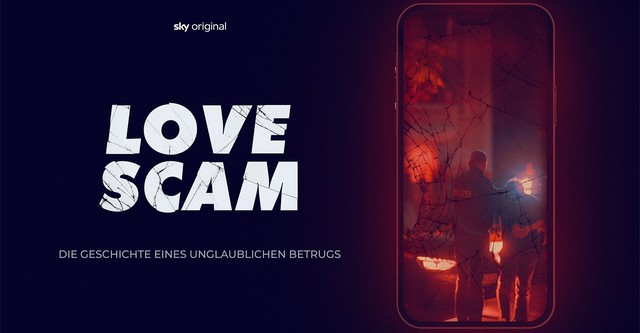 Love Scam - Die Geschichte eines unglaublichen Betrugs