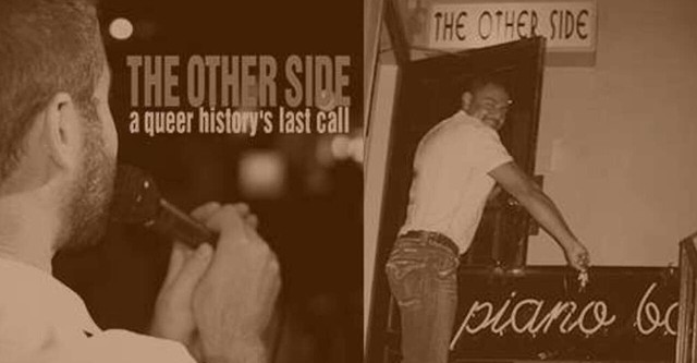 The Other Side: A Queer History's Last Call