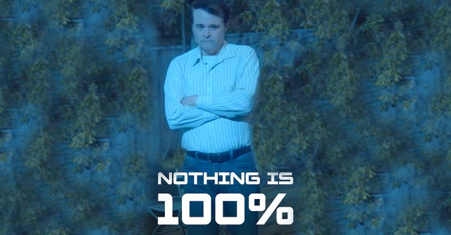 Nothing is 100%