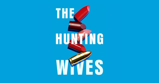 The Hunting Wives