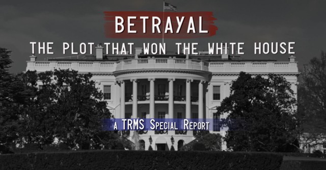 Betrayal: The Plot That Won The White House