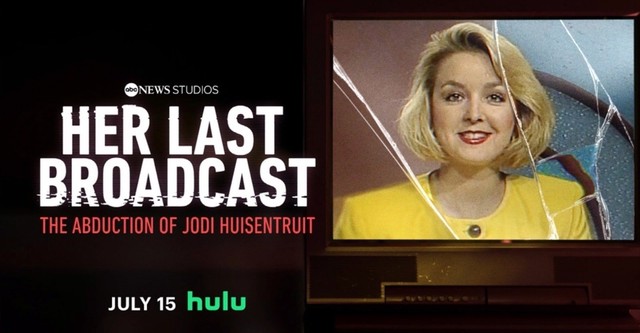 Her Last Broadcast: The Abduction of Jodi Huisentruit