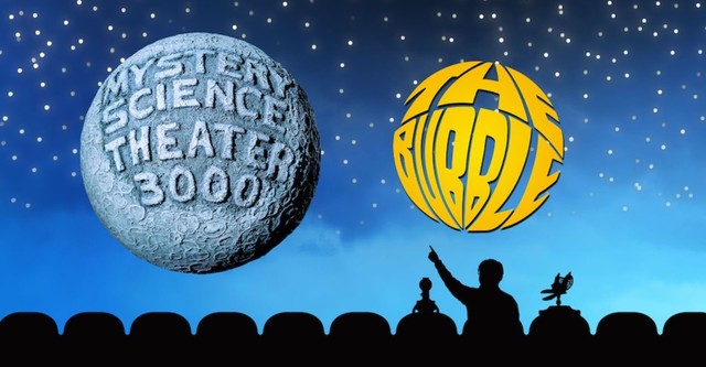MST3K: The Bubble