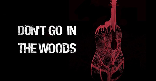Don't Go in the Woods