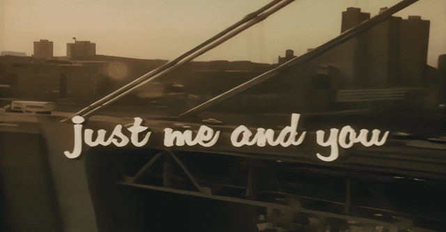 Just Me and You