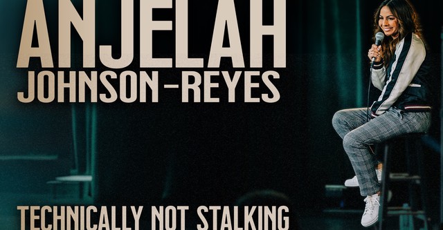 Anjelah Johnson-Reyes: Technically Not Stalking