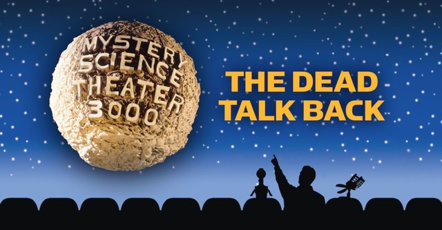 Mystery Science Theater 3000: The Dead Talk Back