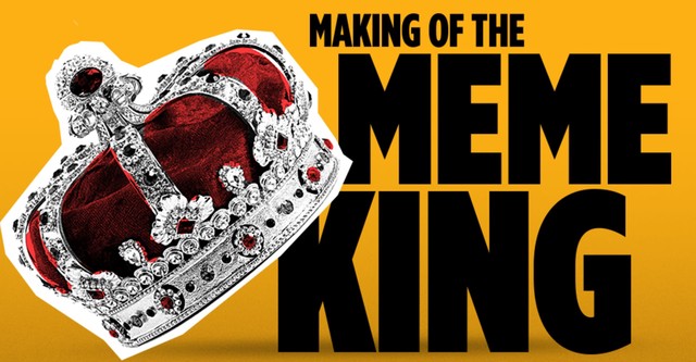 Making of the Meme King
