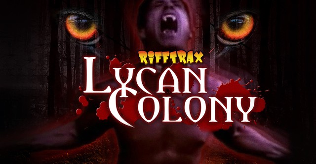 RiffTrax: Lycan Colony