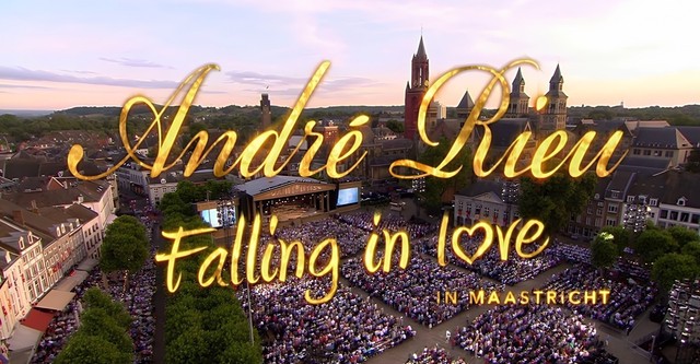 André Rieu - Falling In Love In Maastricht