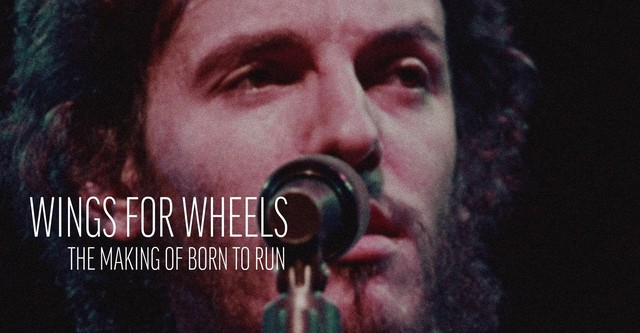 Bruce Springsteen: Wings for Wheels - The Making of Born to Run