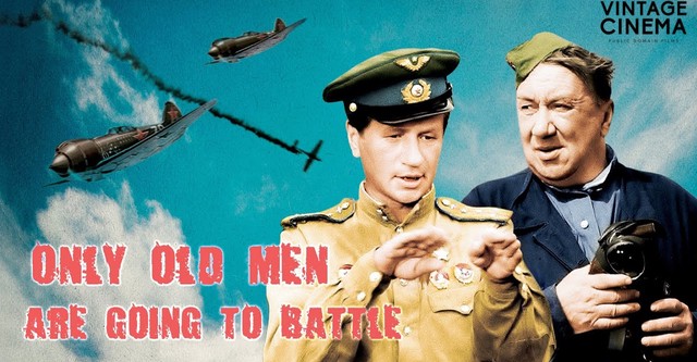 Only Old Men Are Going to Battle