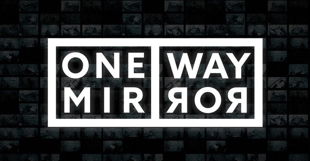 One Way Mirror