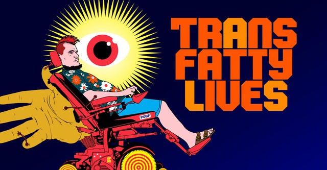 TransFatty Lives