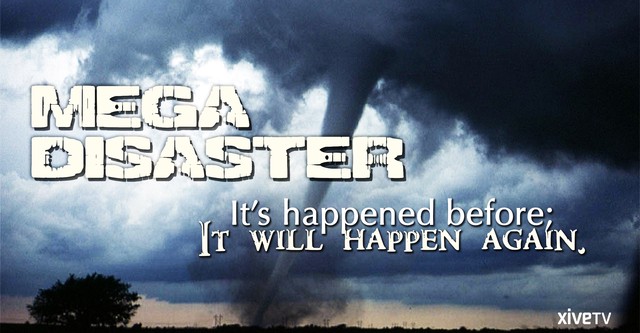 Mega Disasters