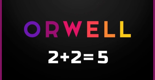 Orwell: 2+2=5