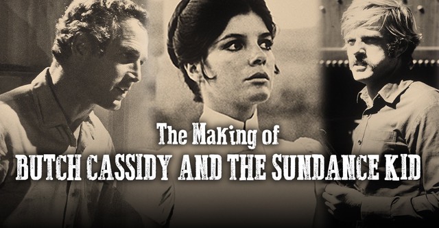 The Making Of 'Butch Cassidy and the Sundance Kid'