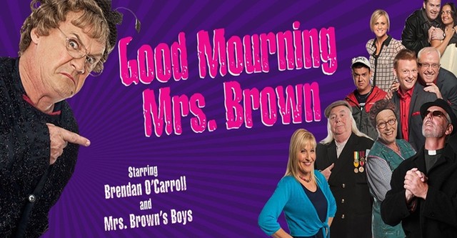 Mrs. Brown's Boys Live Tour: Good Mourning Mrs. Brown