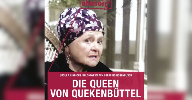 Ohnsorg Theater - Die Queen von Quekenbüttel