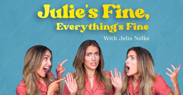 Julie's Fine, Everything's Fine