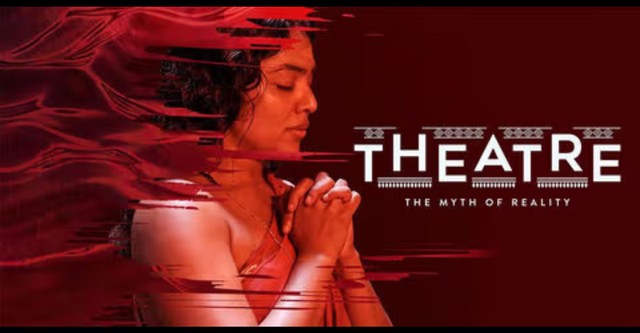 Theatre: The Myth of Reality