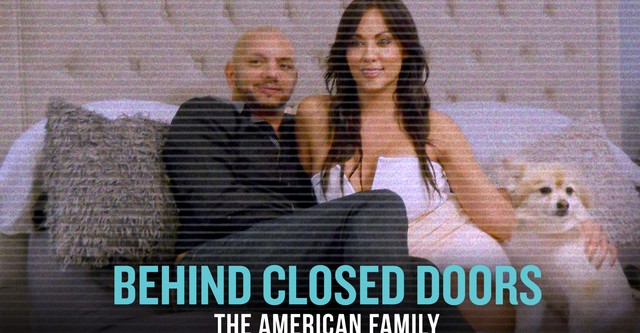 Behind Closed Doors: The American Family