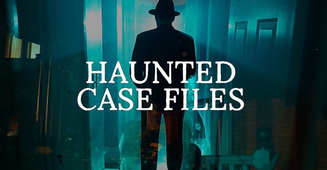 Haunted Case Files