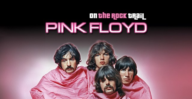 Pink Floyd: On the Rock Trail