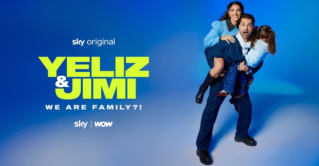 Yeliz & Jimi: We are Family?!