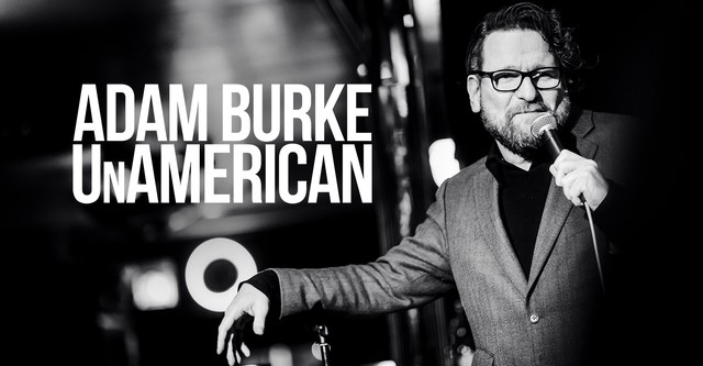 Adam Burke: Unamerican