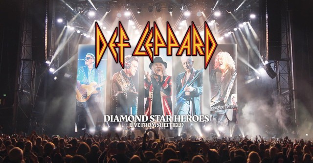 Def Leppard: Diamond Star Heroes - Live From Sheffield