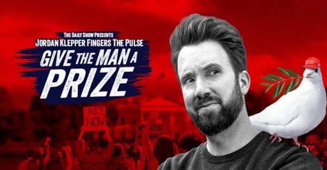 Jordan Klepper Fingers the Pulse: Give the Man a Prize