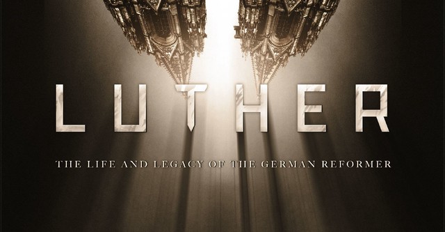 Luther: The Life and Legacy of the German Reformer
