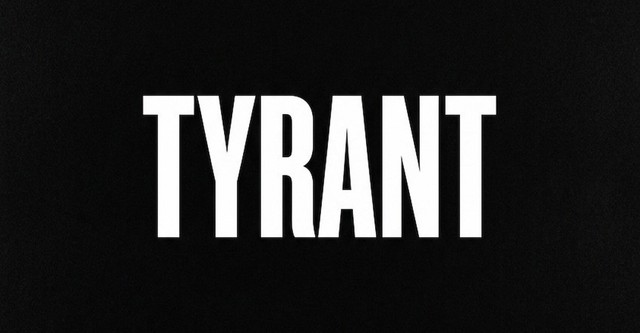 Tyrant