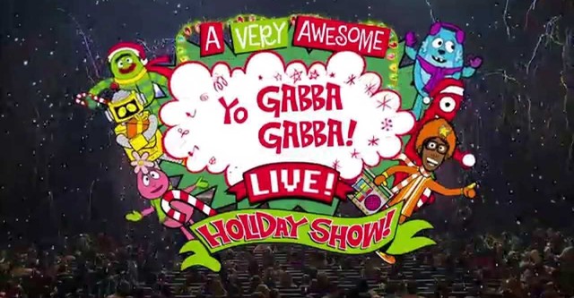 Yo Gabba Gabba: A Very Awesome Live Holiday Show!