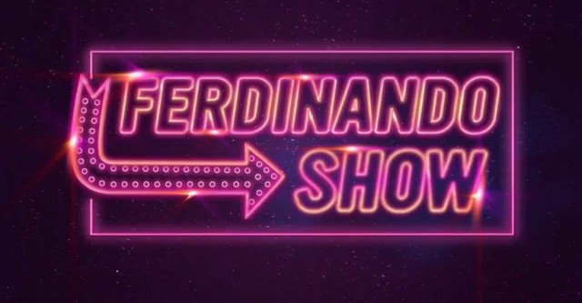 Ferdinando Show