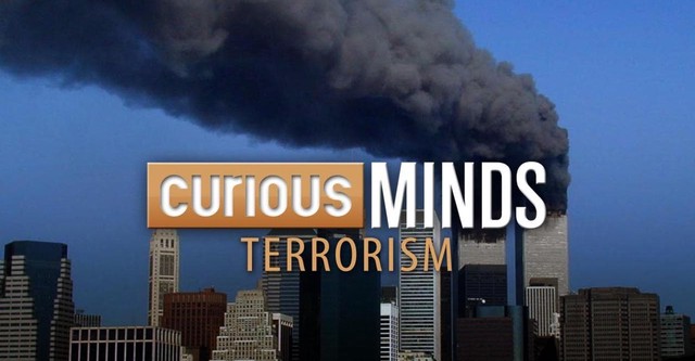 Curious Minds: Terrorism