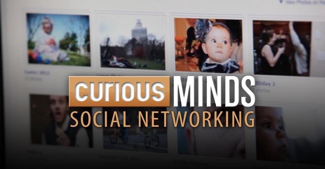 Curious Minds: Social Networking